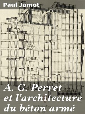 cover image of A. G. Perret et l'architecture du béton armé